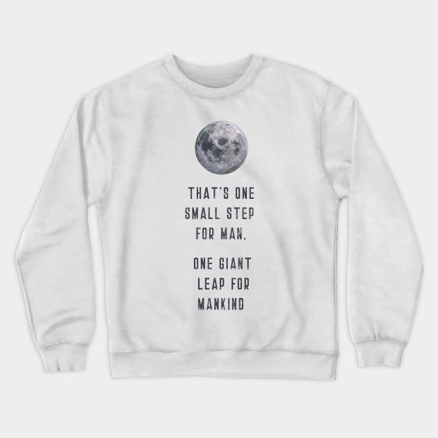 Moon Landing Quote (v4) Crewneck Sweatshirt by bluerockproducts